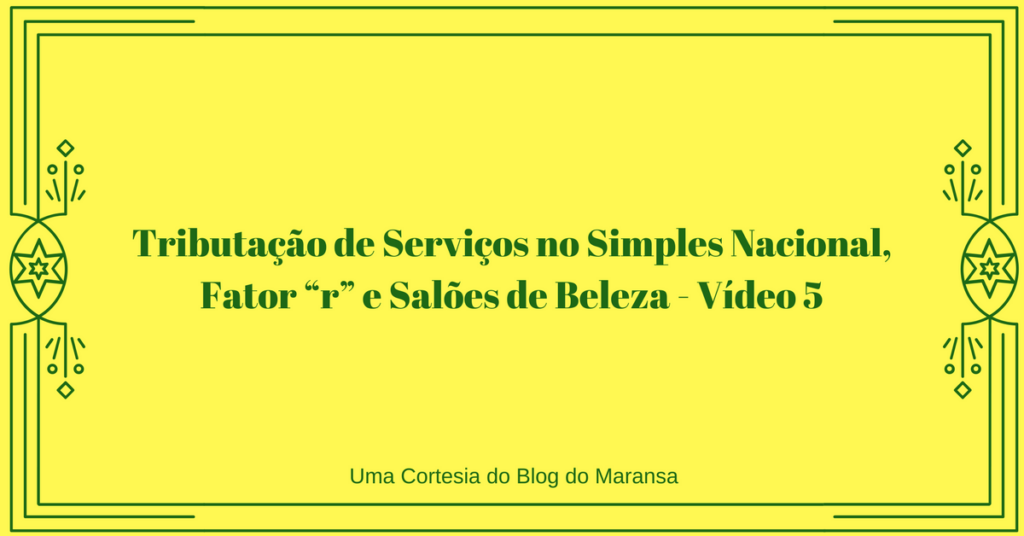 Tributação de Serviços no Simples Nacional Tributação de Serviços no Simples Nacional