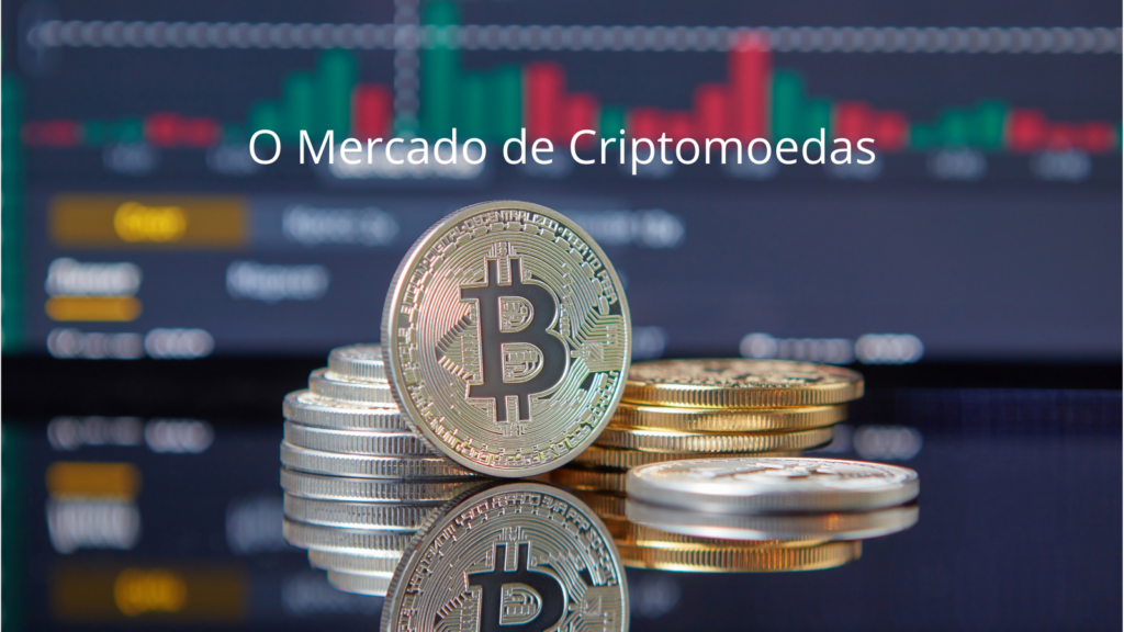 O Mercado de Cripto Moedas O Mercado de Cripto moedas